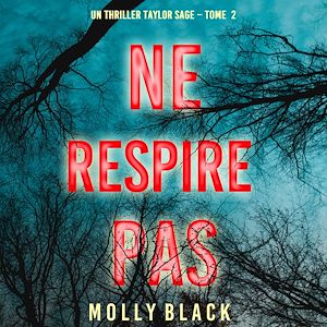 Téléchargez le livre :  Ne Respire Pas (Un thriller Taylor Sage – Tome  2)