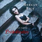 Télécharger le livre :  Prédestination: Mémoires d'un Vampire – Livre Quatre