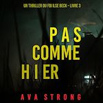 Télécharger le livre :  Pas comme hier (Un thriller du FBI Ilse Beck – Livre 3)