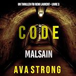 Télécharger le livre :  Code Malsain (Un thriller FBI Remi Laurent – Livre 3)