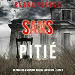 Télécharger le livre :  Sans pitié (Un Thriller à suspense Valérie Law du FBI – Livre 2)