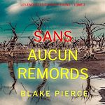 Télécharger le livre :  Sans aucun remords (Les enquêtes d'Amber Young – Tome 2)