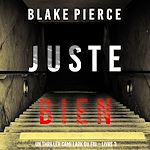 Télécharger le livre :  Juste bien (Un thriller Cami Lark du FBI – Livre 3)