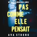 Télécharger le livre :  Pas comme elle pensait (Un thriller du FBI Ilse Beck – Livre 5)