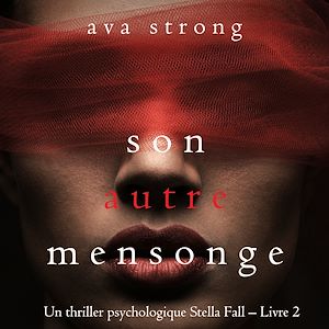 Téléchargez le livre :  Son autre mensonge (Un thriller psychologique Stella Fall – Livre 2)