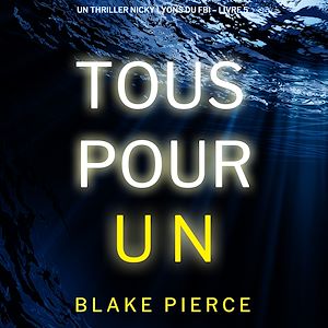 Téléchargez le livre :  Tous pour un (Un thriller Nicky Lyons du FBI – Livre 5)