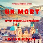 Télécharger le livre :  Un mort (et un strudel aux pommes) (Un voyage européen – Livre 2)