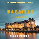Télécharger le livre :  Pagaille (et Hareng) (Un voyage européen – Livre 6)