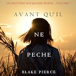 Télécharger le livre :  Avant qu'il ne pèche (Un mystère Mackenzie White – Volume 7)