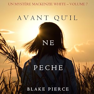 Téléchargez le livre :  Avant qu'il ne pèche (Un mystère Mackenzie White – Volume 7)