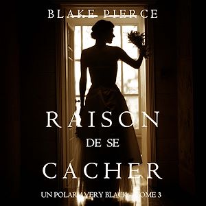 Téléchargez le livre :  Raison de se Cacher (Un Polar Avery Black – Tome 3)