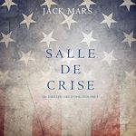Télécharger le livre :  Salle de Crise (Un Thriller Luke Stone—Volume 3)