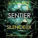 Télécharger le livre :  Sentier Silencieux (Un thriller à suspense de Sheila Stone – Tome 2)