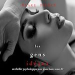 Télécharger le livre :  Les Gens Idéaux (Un thriller psychologique avec Jessie Hunt, tome 27)