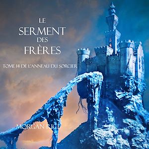 Téléchargez le livre :  Le Serment des Frères (Tome 14 de L'anneau Du Sorcier)