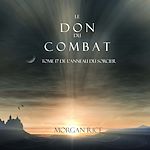 Télécharger le livre :  Le Don du Combat (Tome 17 De L'anneau Du Sorcier)