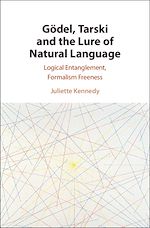 Télécharger le livre :  Gödel, Tarski and the Lure of Natural Language
