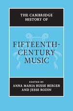 Télécharger le livre :  The Cambridge History of Fifteenth-Century Music