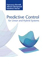 Télécharger le livre :  Predictive Control for Linear and Hybrid Systems