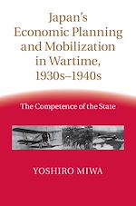 Download this eBook Japan's Economic Planning and Mobilization in Wartime, 1930s–1940s