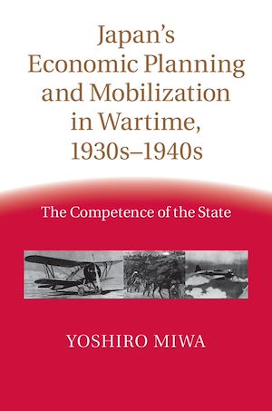 Download the eBook: Japan's Economic Planning and Mobilization in Wartime, 1930s–1940s