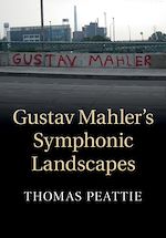 Télécharger le livre :  Gustav Mahler's Symphonic Landscapes