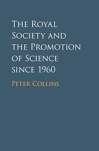 Téléchargez le livre :  The Royal Society and the Promotion of Science since 1960