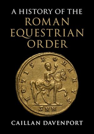 Download the eBook: A History of the Roman Equestrian Order