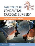 Télécharger le livre :  Core Topics in Congenital Cardiac Surgery