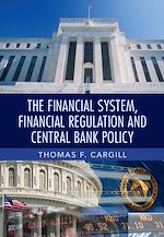Download this eBook The Financial System, Financial Regulation and Central Bank Policy