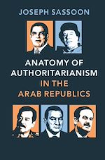 Download this eBook Anatomy of Authoritarianism in the Arab Republics