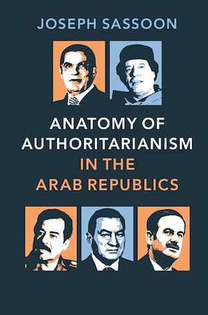 Download the eBook: Anatomy of Authoritarianism in the Arab Republics