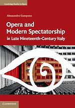 Télécharger le livre :  Opera and Modern Spectatorship in Late Nineteenth-Century Italy
