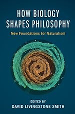 Télécharger le livre :  How Biology Shapes Philosophy