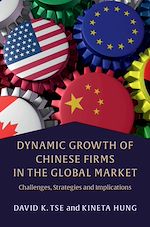Download this eBook Dynamic Growth of Chinese Firms in the Global Market