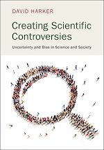 Télécharger le livre :  Creating Scientific Controversies