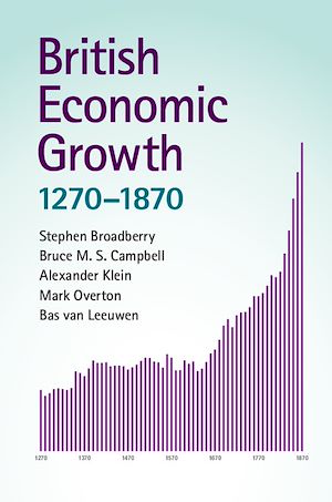 Download the eBook: British Economic Growth, 1270–1870