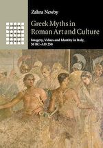 Télécharger le livre :  Greek Myths in Roman Art and Culture