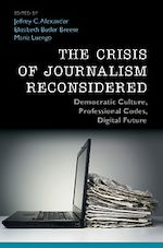 Download this eBook The Crisis of Journalism Reconsidered