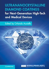 Téléchargez le livre :  Ultrananocrystalline Diamond Coatings for Next-Generation High-Tech and Medical Devices