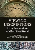 Télécharger le livre :  Viewing Inscriptions in the Late Antique and Medieval World