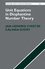 Télécharger le livre :  Unit Equations in Diophantine Number Theory
