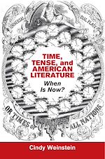 Télécharger le livre :  Time, Tense, and American Literature