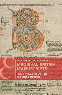 Téléchargez le livre :  The Cambridge Companion to Medieval British Manuscripts