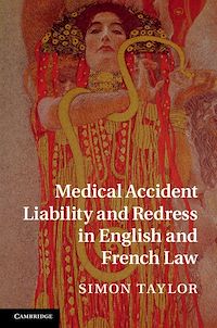 Téléchargez le livre :  Medical Accident Liability and Redress in English and French Law