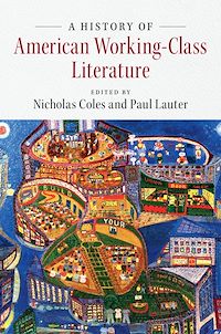 Téléchargez le livre :  A History of American Working-Class Literature