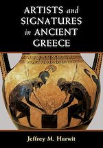 Télécharger le livre :  Artists and Signatures in Ancient Greece