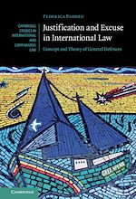 Télécharger le livre :  Justification and Excuse in International Law