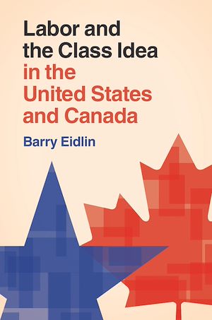 Download the eBook: Labor and the Class Idea in the United States and Canada