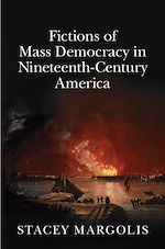 Download this eBook Fictions of Mass Democracy in Nineteenth-Century America
